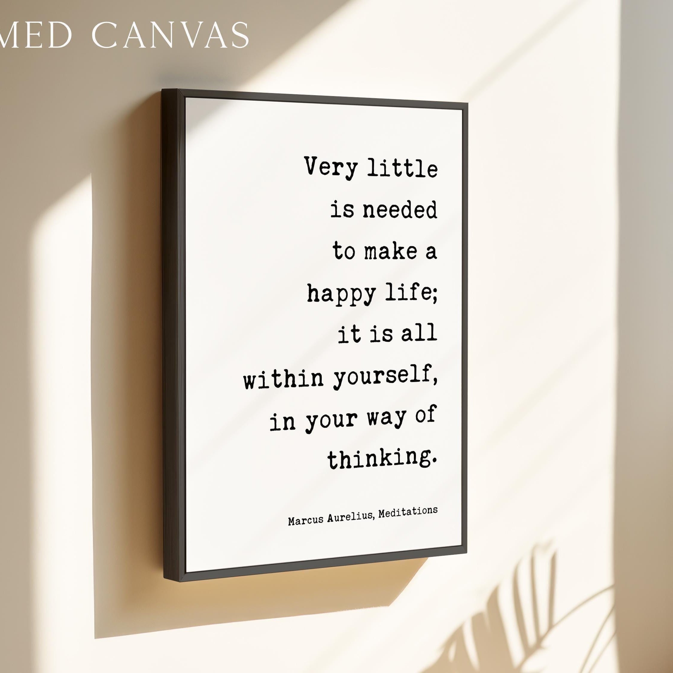 Marcus Aurelius Quote Print, Very Little Is Needed to Make a Happy Life, Stoic Philosophy Wall Art