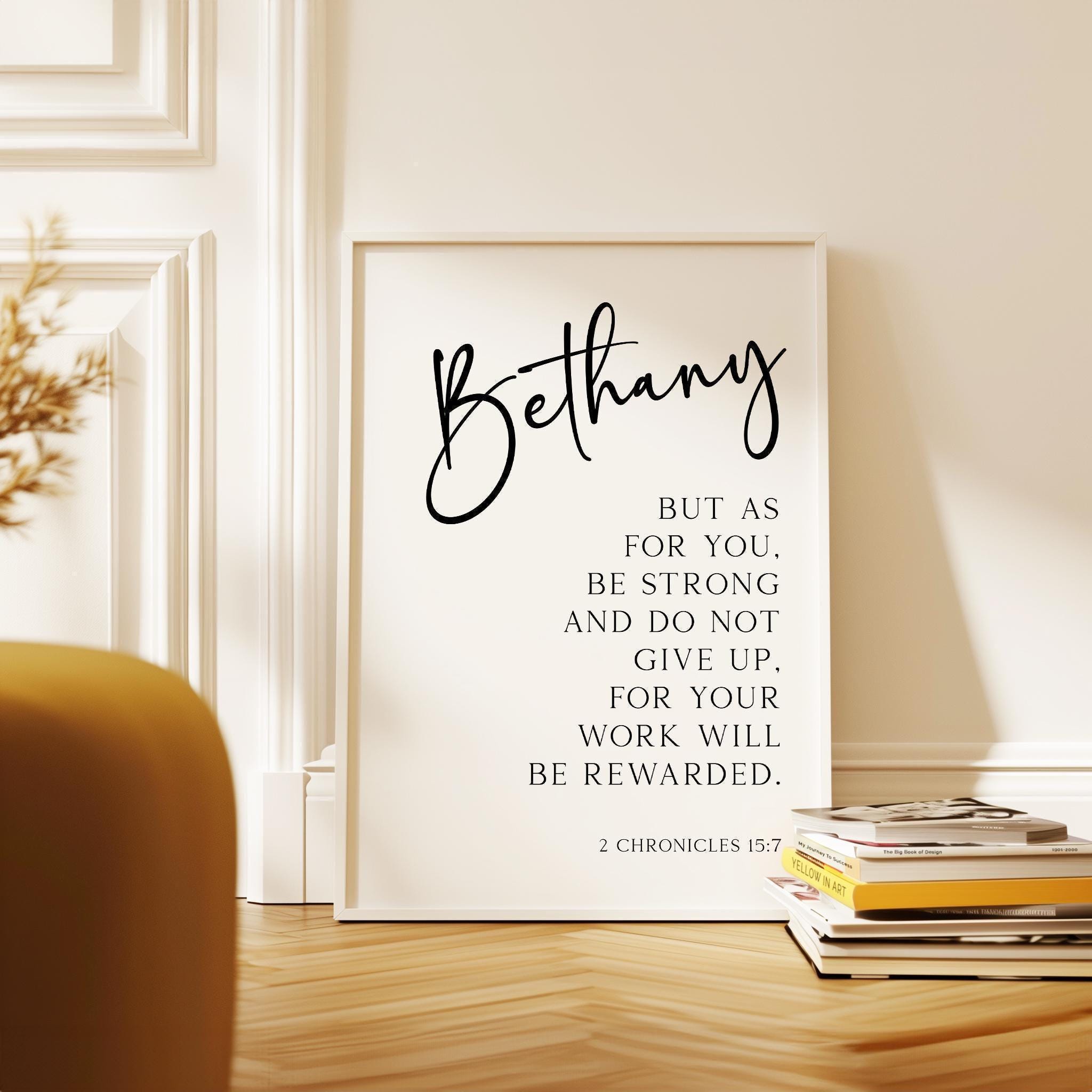 Personalized Verse Print, Be Strong and Do Not Give Up, 2 Chronicles 15:7 Scripture Gift