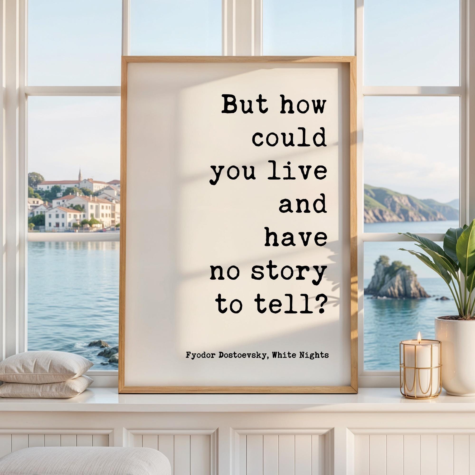 But How Could You Live And Have No Story To Tell Art Print - Fyodor Dostoevsky Quote - White Nights Classic Literature