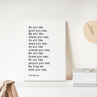 John Wesley Quote, Do all the good you can. As long as ever you can., Typography Canvas Art Print, Methodist Christian, Charity Quotes