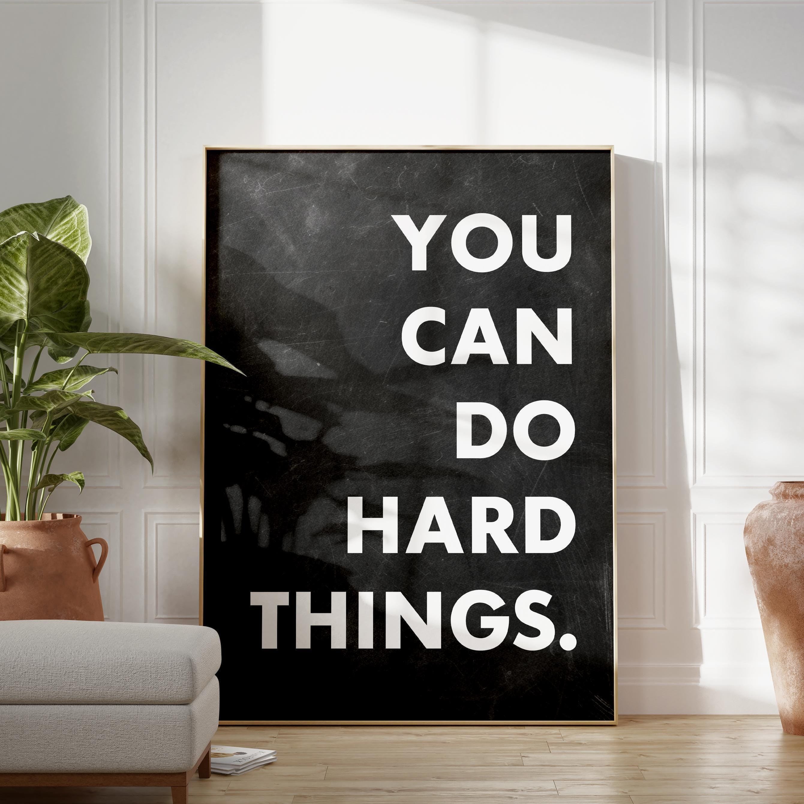 You Can Do Hard Things. Quote Typography Art Print, Inspirational, Fitness, Sports, Entrepreneur, Gift