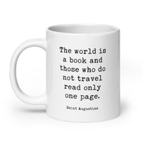 The world is a book, and those who do not travel read only a page. Saint Augustine Quote - Typography Coffee Tea Mug