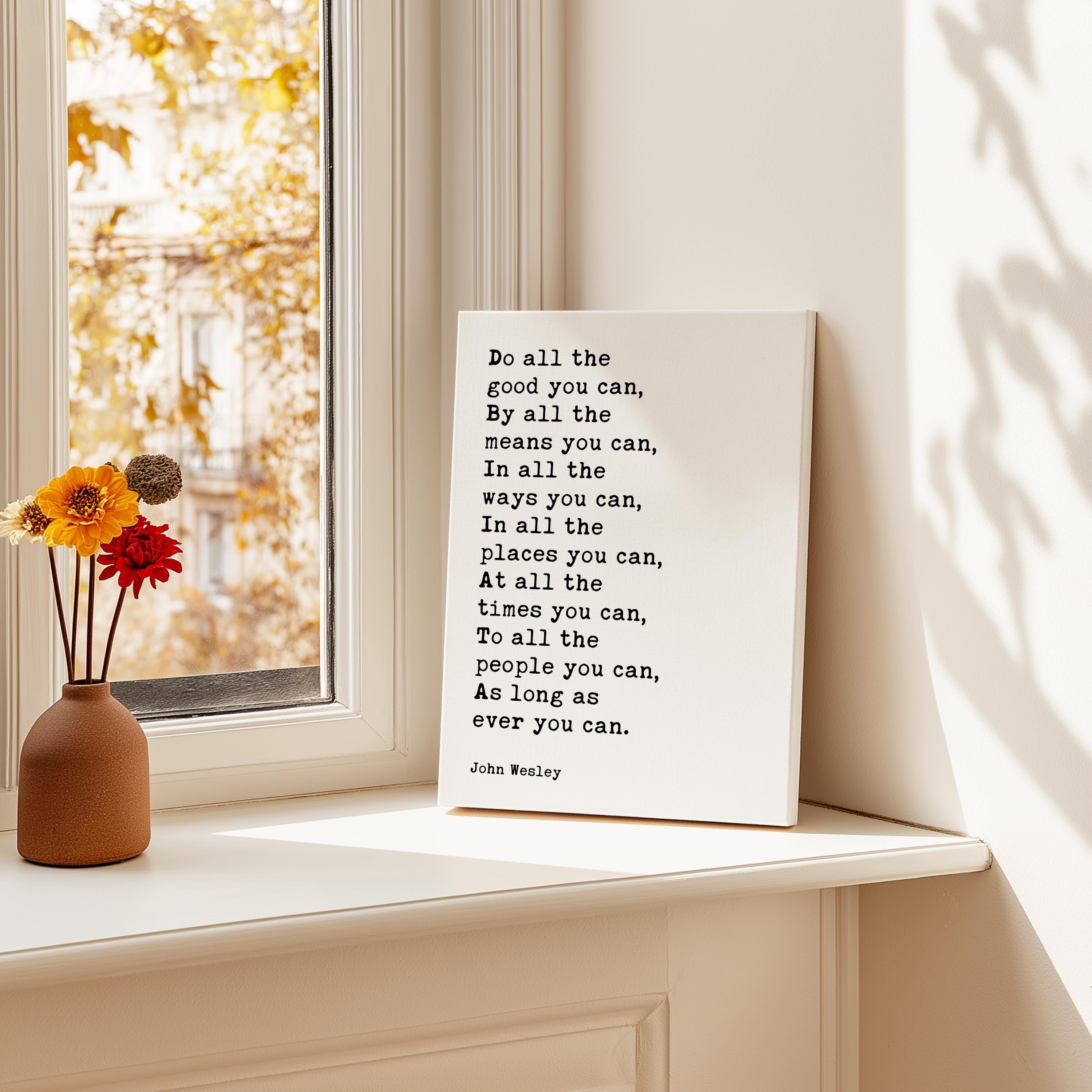 John Wesley Quote, Do all the good you can. As long as ever you can., Typography Canvas Art Print, Methodist Christian, Charity Quotes