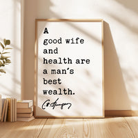A good wife and health are a man's best wealth. Charles Spurgeon Quote Typography Art Print