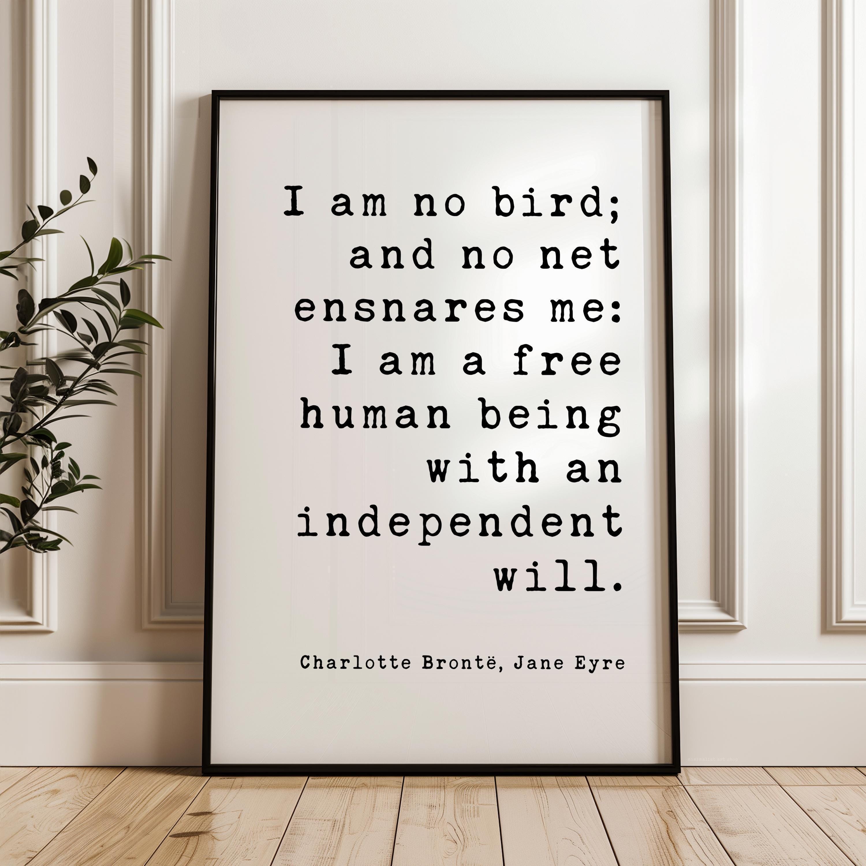 Jane Eyre Quote Print, Charlotte Brontë Art, I Am No Bird, Book Lover Gift