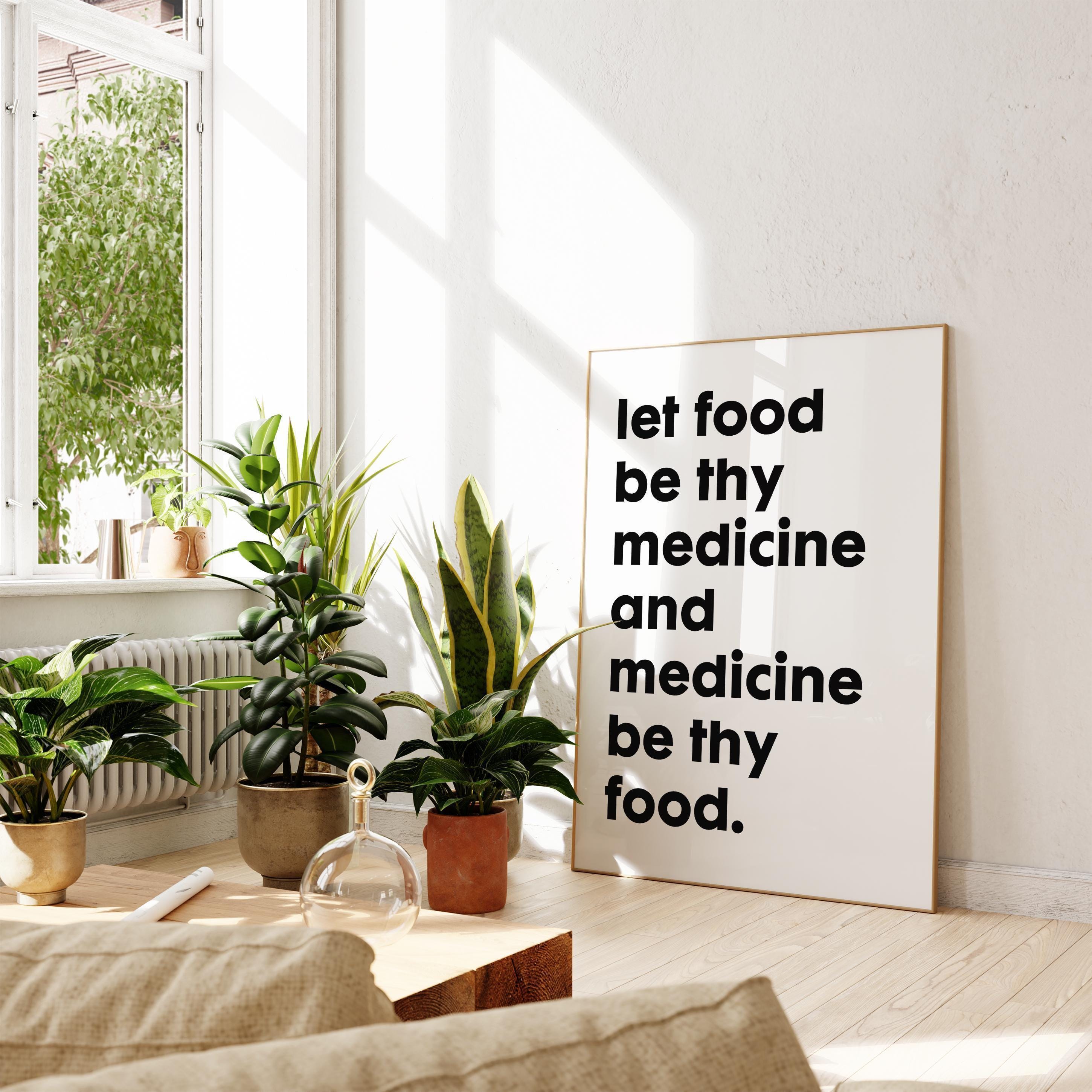 Let food be thy medicine and medicine be thy food. Hippocrates Quote Typography Art Print, Fitness, Nutrition, Health & Wellness