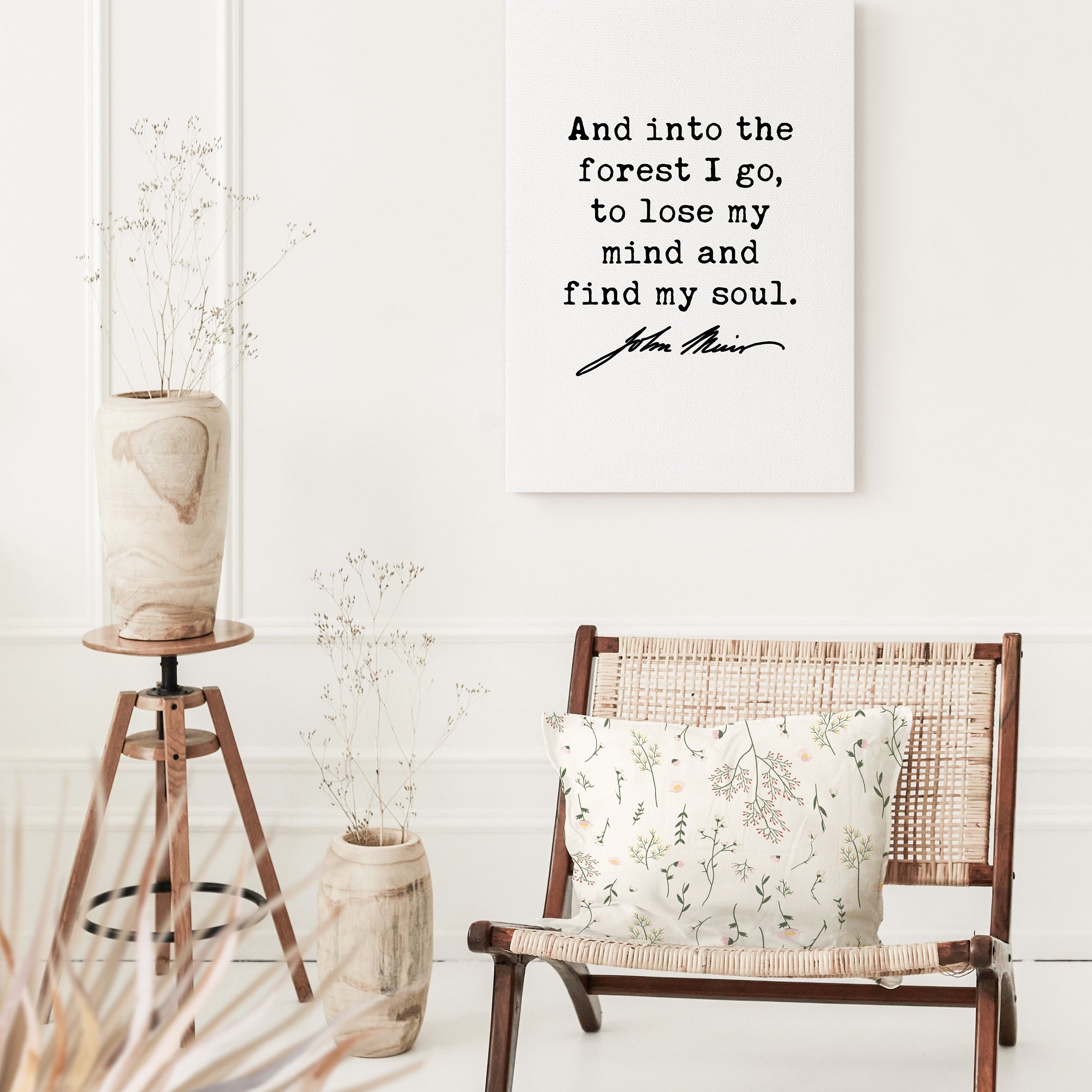 John Muir Quote, And into the forest I go, to lose my mind and find my soul. Low Profile Mounted Canvas Art Print