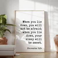 When you lie down, you will not be afraid; When you lie down, your sleep will be sweet. Proverbs 3:24 Typography Art Print