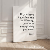 If you have a garden and a library., Cicero Quote, Typography Art Print, Garden Lover