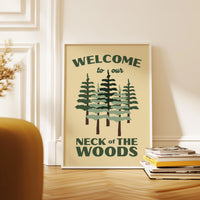 Welcome to Our Neck of the Woods Print, Cabin Wall Art, Forest Decor, Housewarming Gift