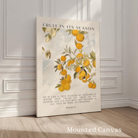 Fruit in Its Season, He is like a tree planted by streams of water that yields its fruit in its season... Psalm 1:3, Typography Art Print