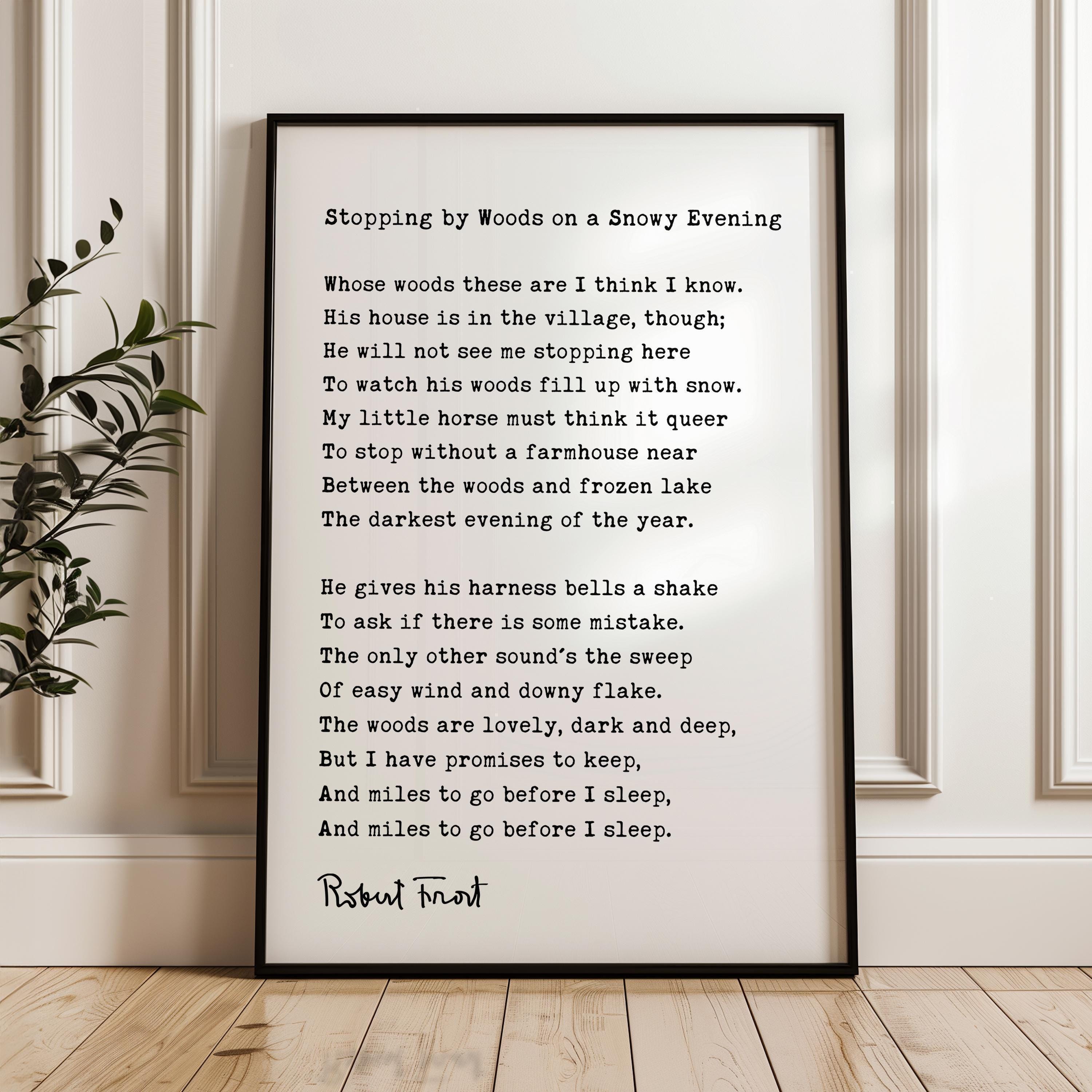 Stopping By Woods On A Snowy Evening Poem by Robert Frost, Typography Art Print, 1923