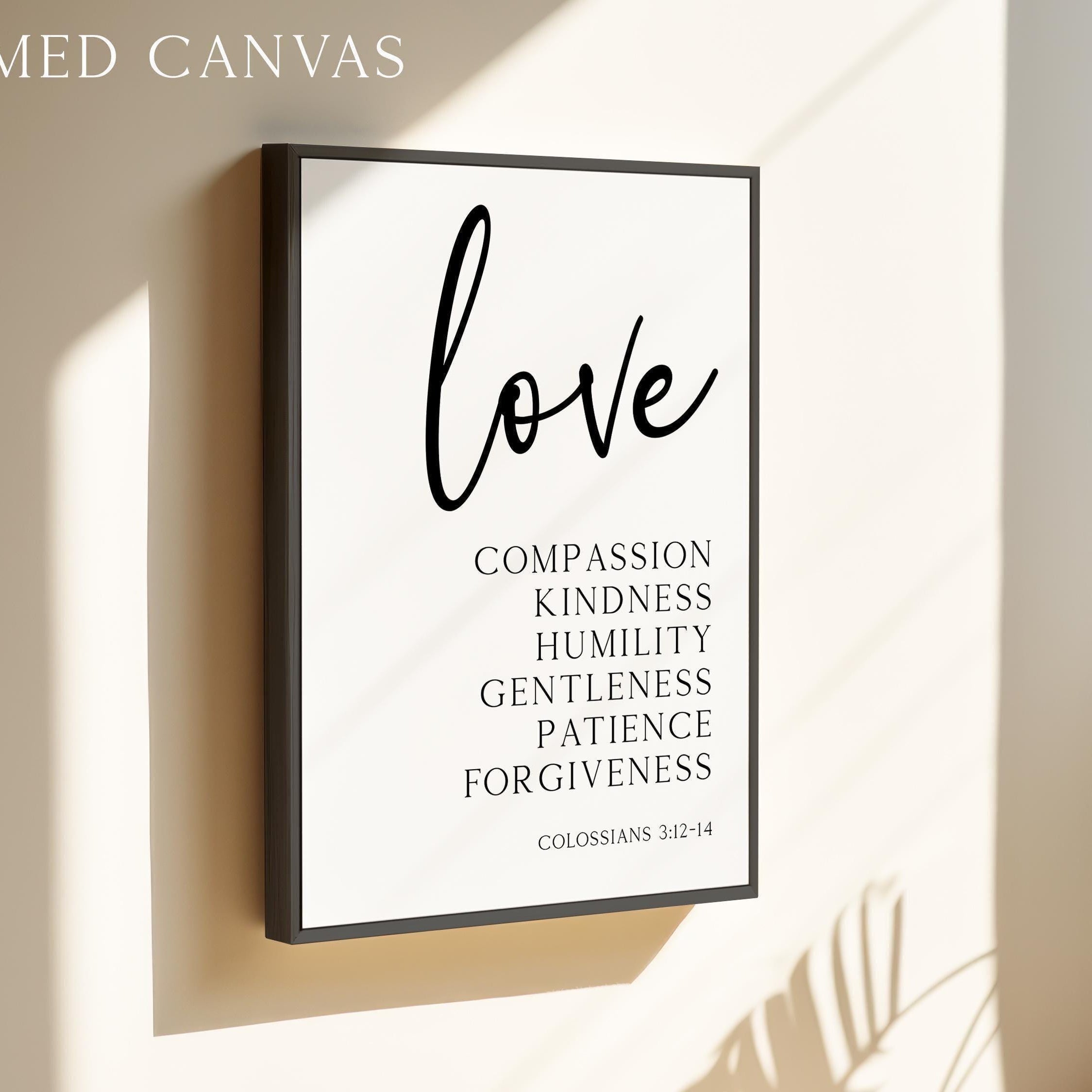 Love, Compassion, Kindness, Humility, Gentleness, Patience, Forgiveness, Colossians 3:12•14, Typography Art Print, Weddings, Baptisms