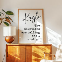 The Mountains are Calling and I Must Go, John Muir Quote, Personalized Typography Art Print