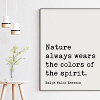 Nature always wears the colors of the spirit., Ralph Waldo Emerson Typography Art Print - Nature Lover - Conservationist - Environment