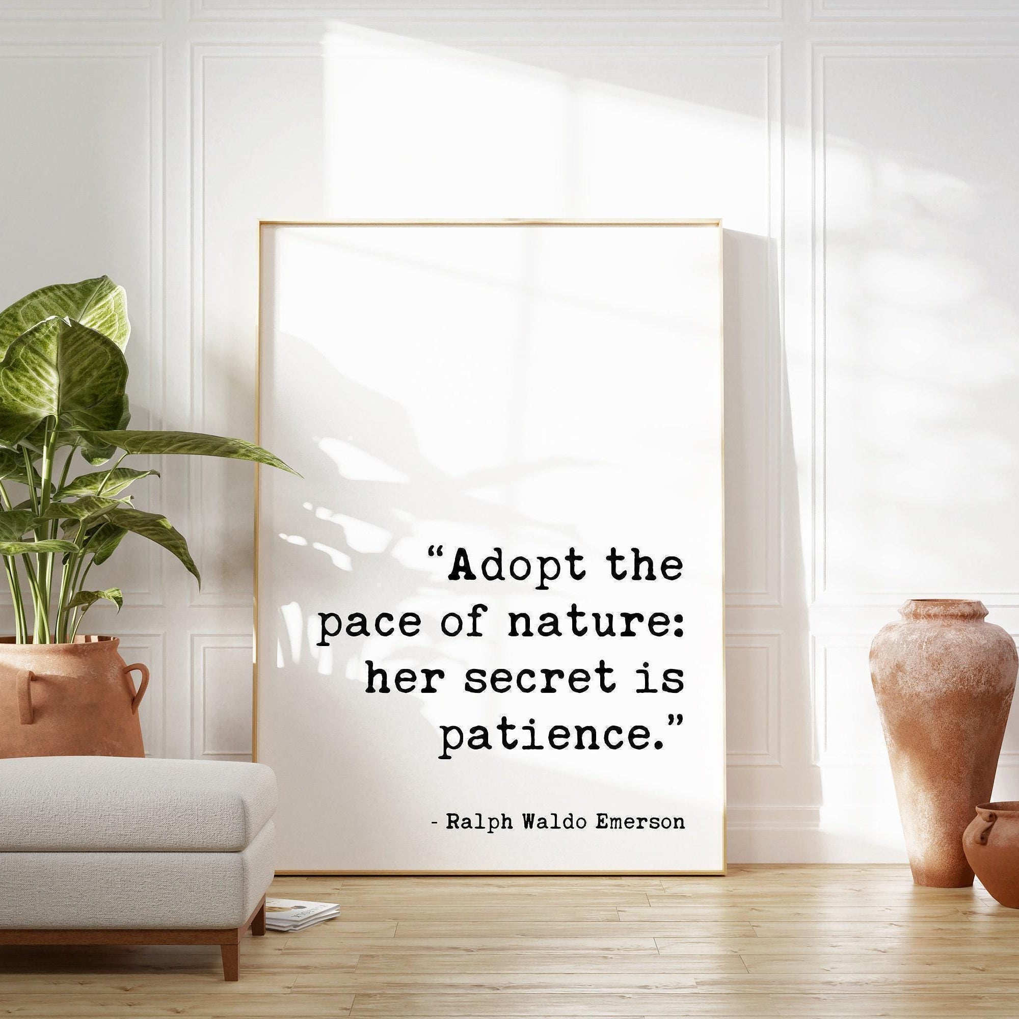 Adopt the pace of nature: her secret is patience., Ralph Waldo Emerson Typography Print - Nature Lover - Hiker - Inspirational - Gift Ideas