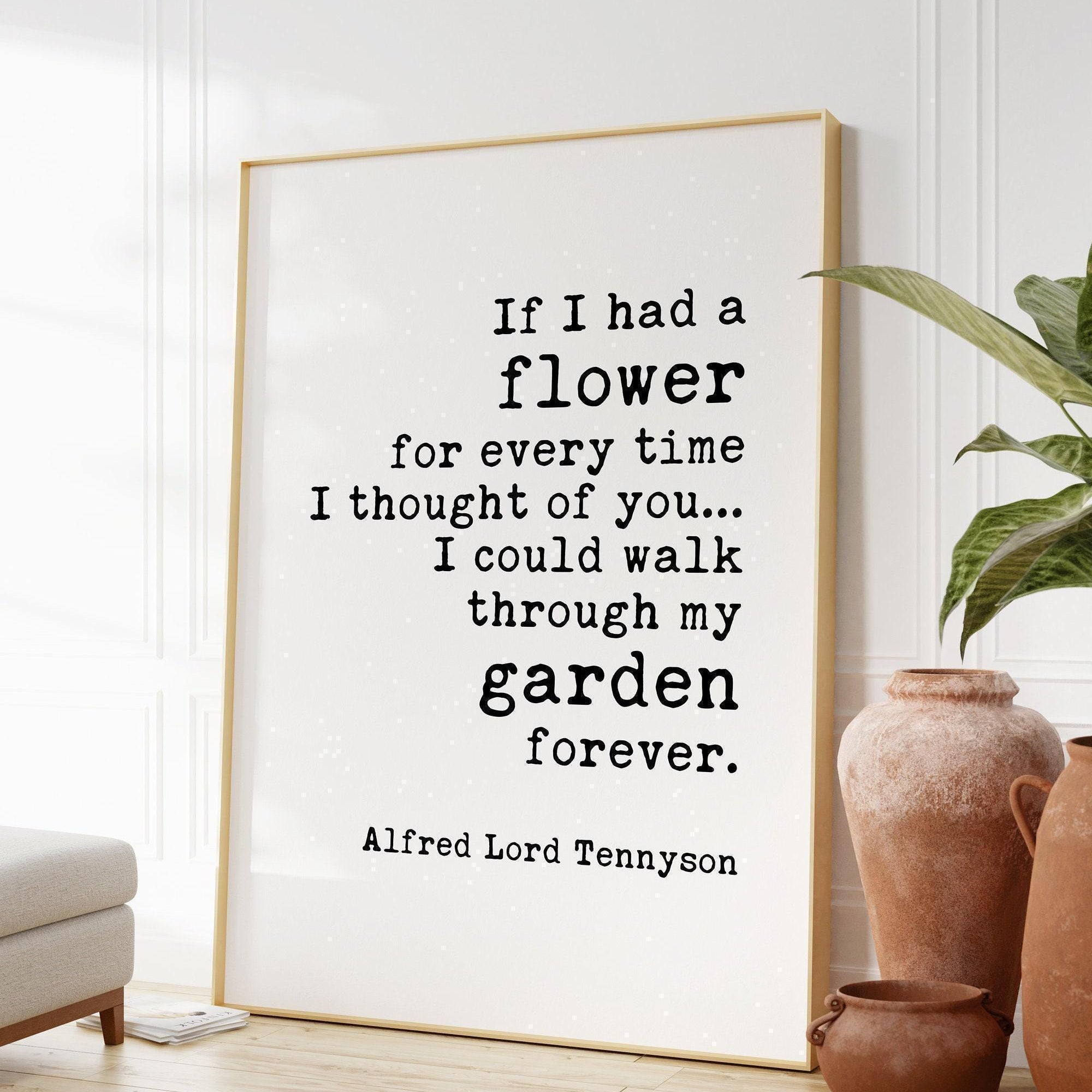 If I Had a Flower for Every Time I Thought of You, Alfred Tennyson Quote Typography Art Print
