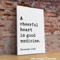 Proverbs 17:22, A cheerful heart is good medicine. Typography Art Print • Faith • Religious • Scripture