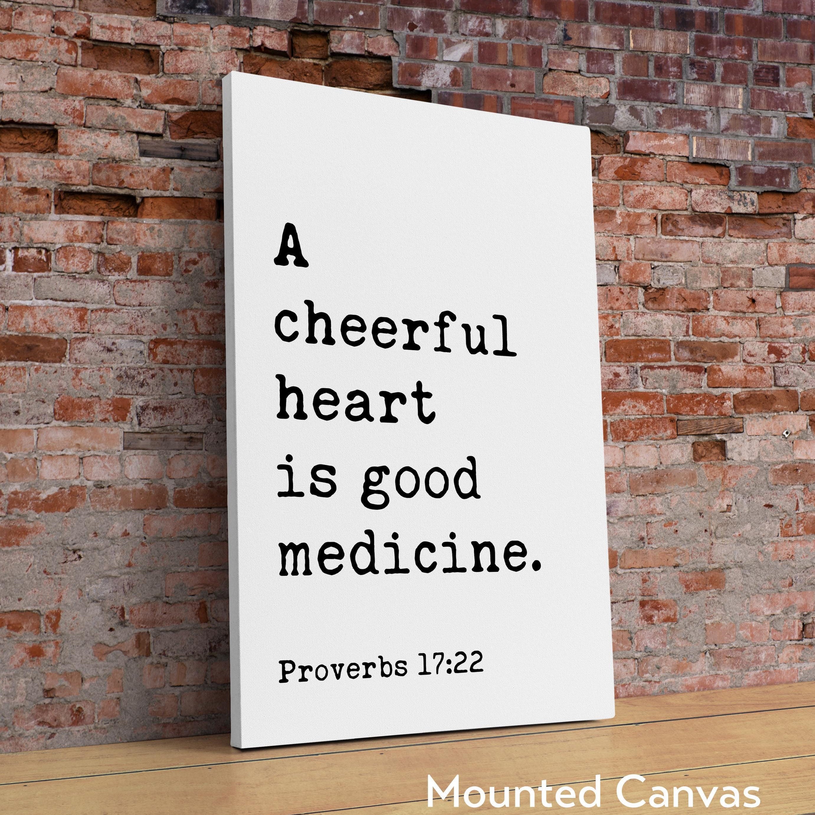 Proverbs 17:22, A cheerful heart is good medicine. Typography Art Print • Faith • Religious • Scripture