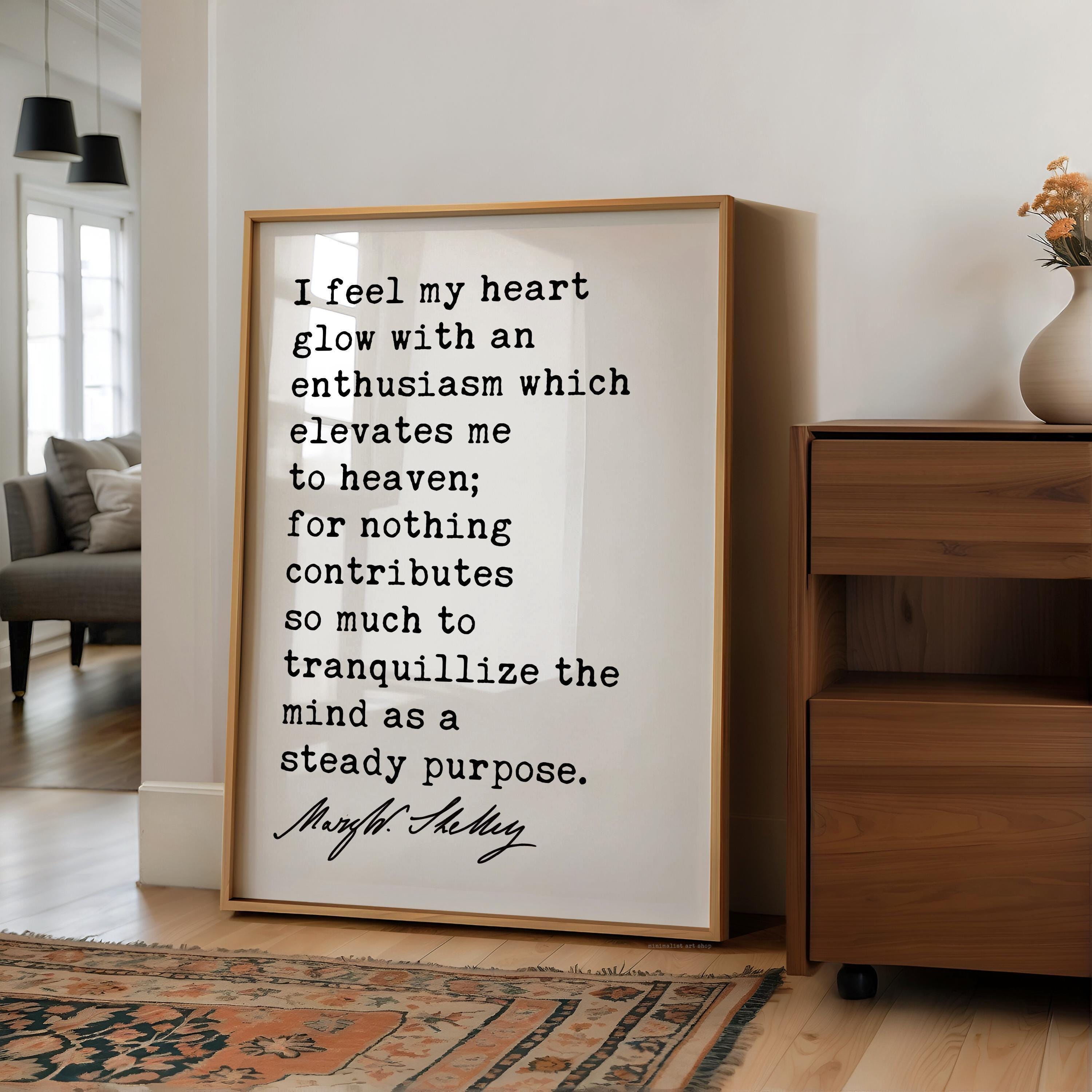 I Feel My Heart Glow Art Print, Mary Shelley Frankenstein Quote, Inspirational