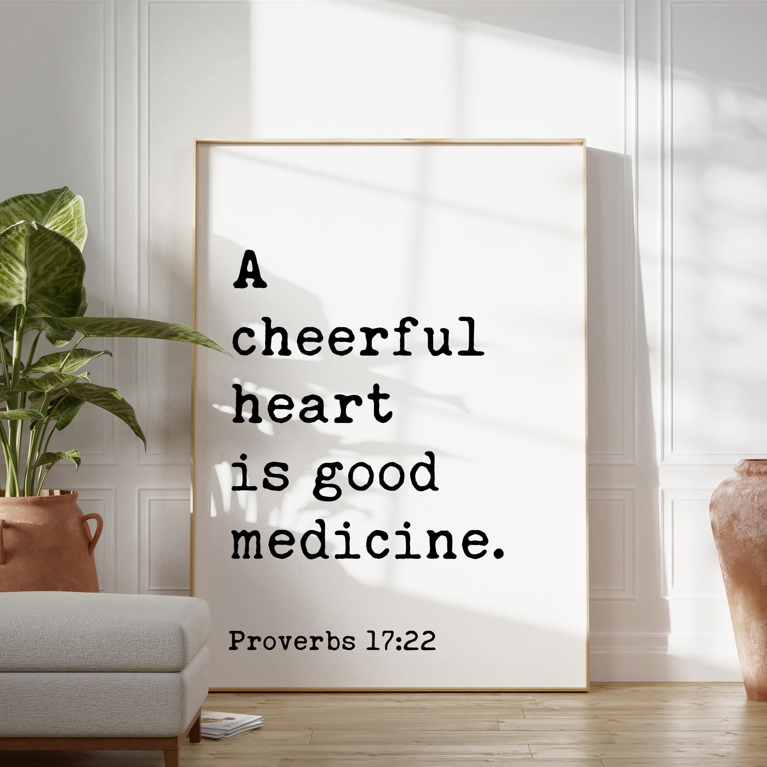 Proverbs 17:22, A cheerful heart is good medicine. Typography Art Print • Faith • Religious • Scripture
