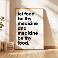 Let food be thy medicine and medicine be thy food. Hippocrates Quote Typography Art Print, Fitness, Nutrition, Health & Wellness