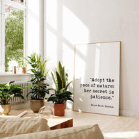 Adopt the pace of nature: her secret is patience., Ralph Waldo Emerson Typography Print - Nature Lover - Hiker - Inspirational - Gift Ideas