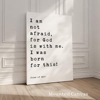 Joan Of Arc Quote Print, I Am Not Afraid For God, Christian Wall Art, Inspirational
