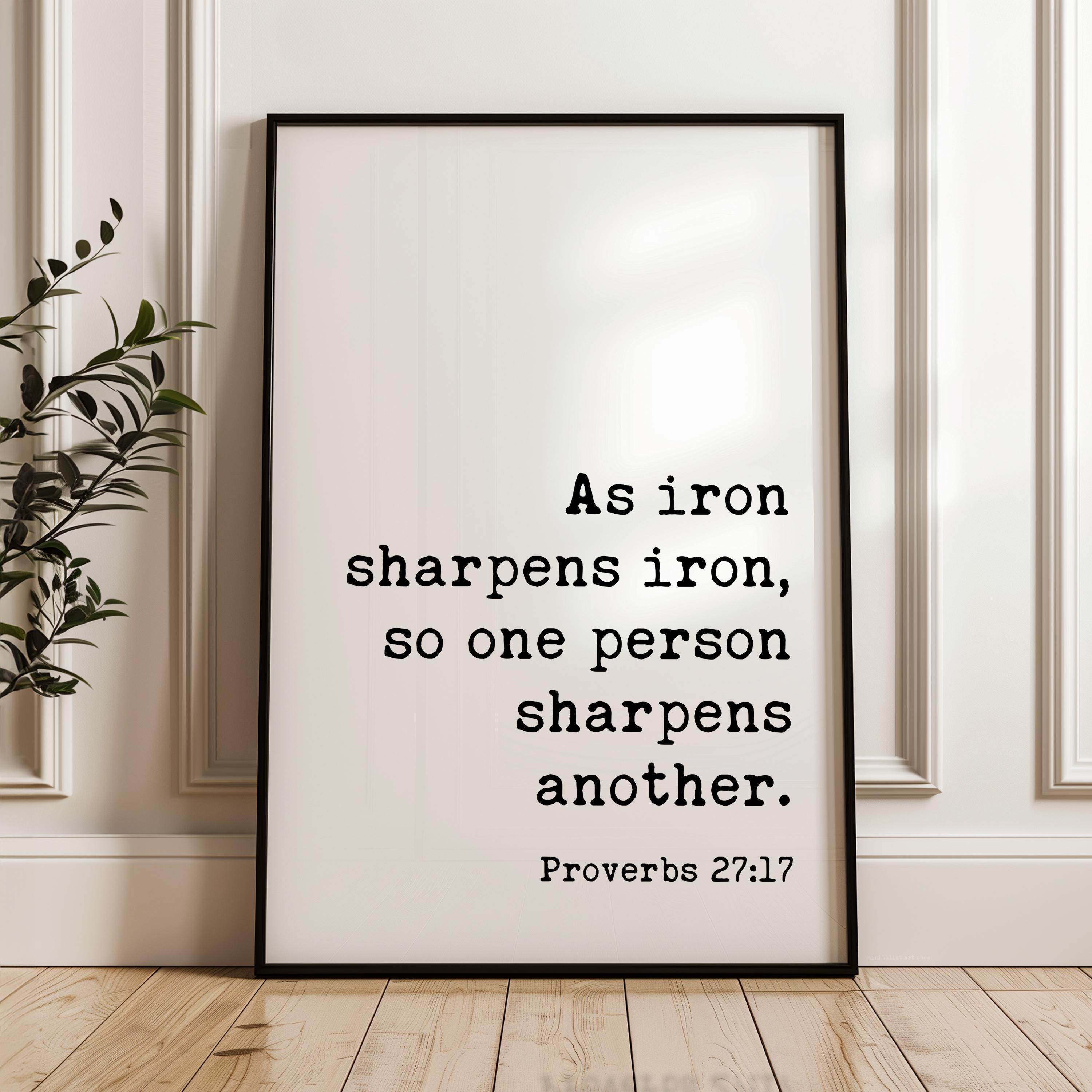Proverbs 27:17 Iron Sharpens Iron Scripture Art Print, Faith Religious Typography