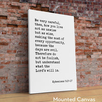 Ephesians 5:15•17 Be very careful, then, how you live... Typography Art Print, Religious Scripture, Christian, Bible Verse