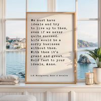 L.M. Montgomery Anne of Avonlea Quote Print, Hold Fast to Your Ideals, Literary Art