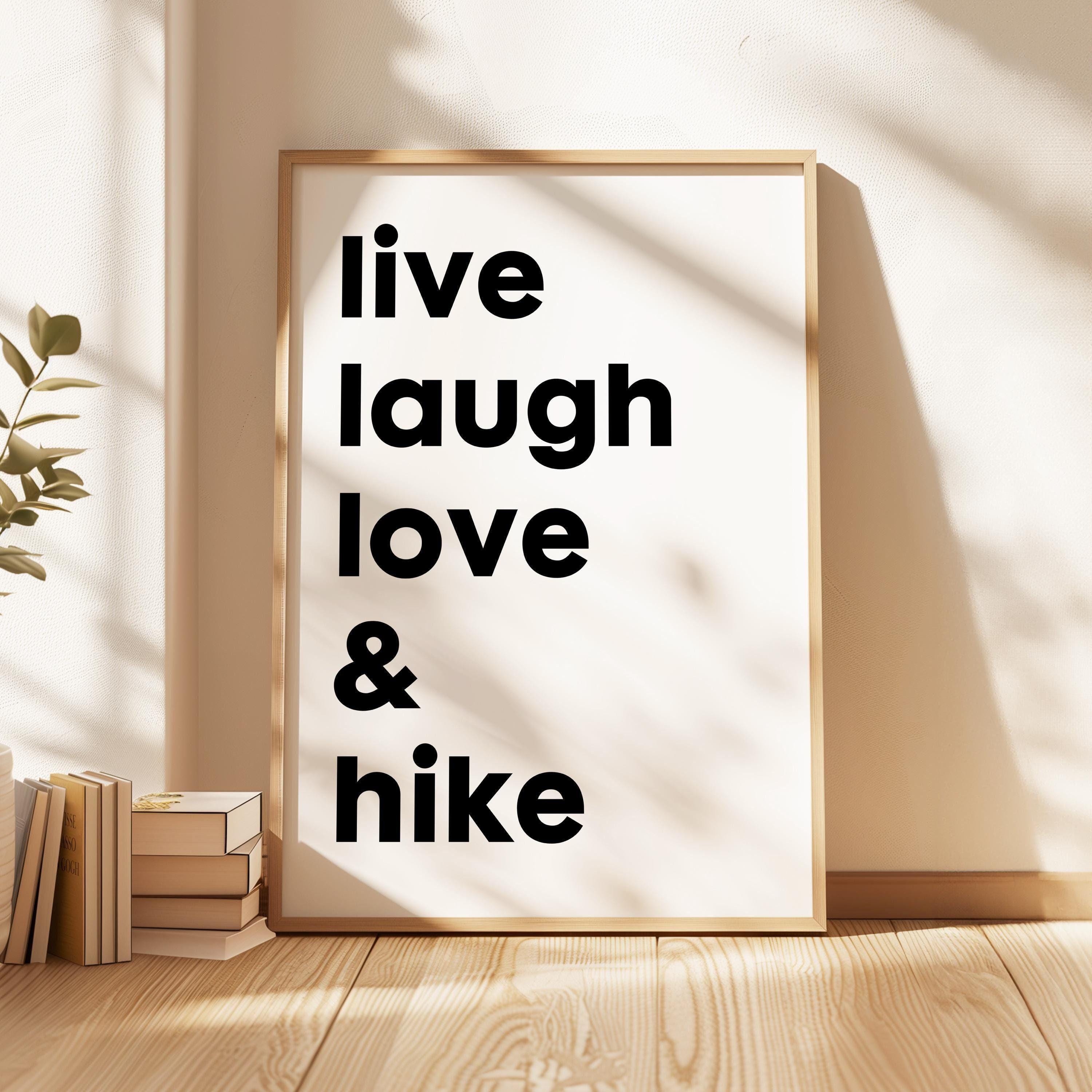 Live Laugh Love & Hike Typography Art Print, Backpacking, Camping, Nature Lover, Gift Ideas