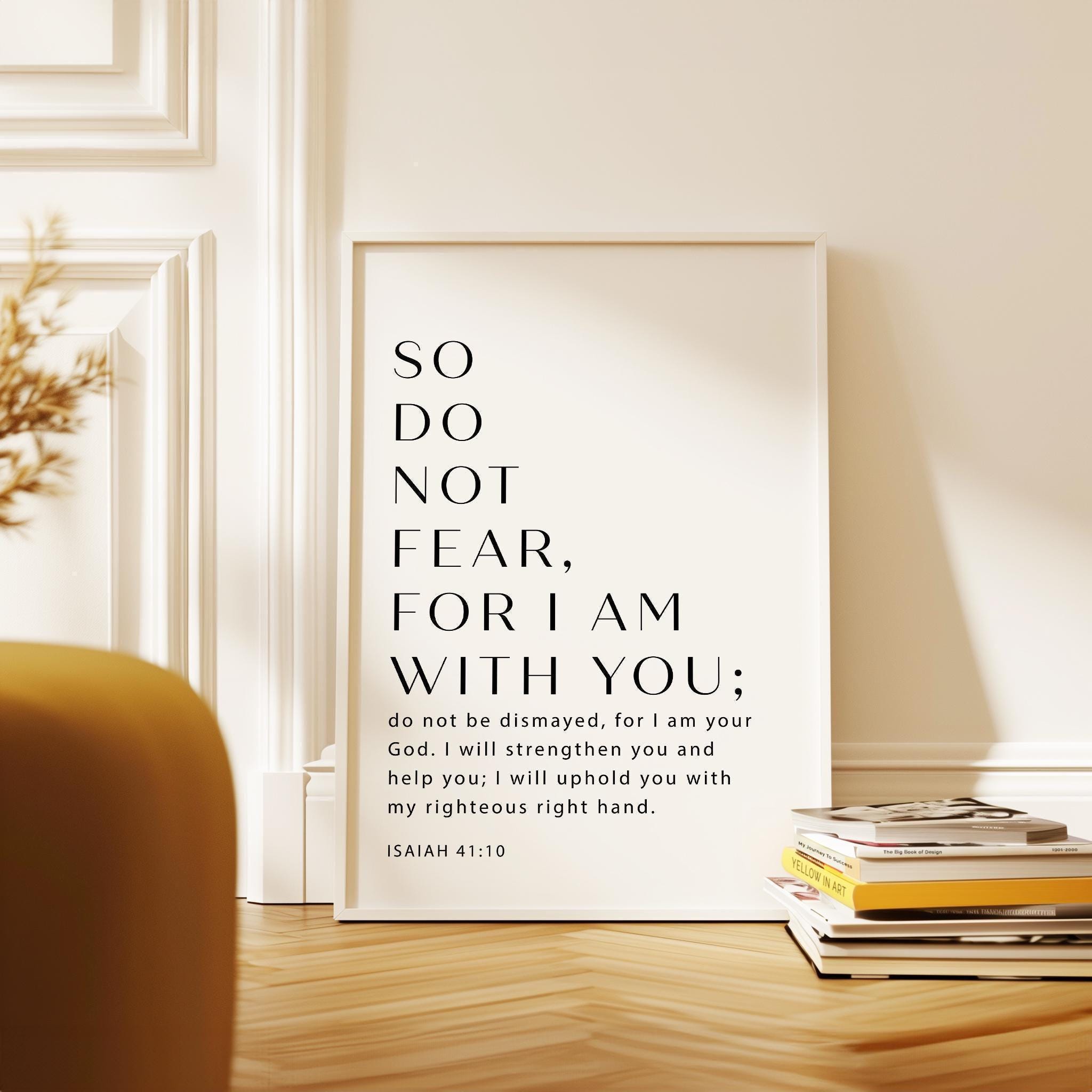 Isaiah 41:10 Bible Verse Print, Christian Wall Art, Do Not Fear Scripture