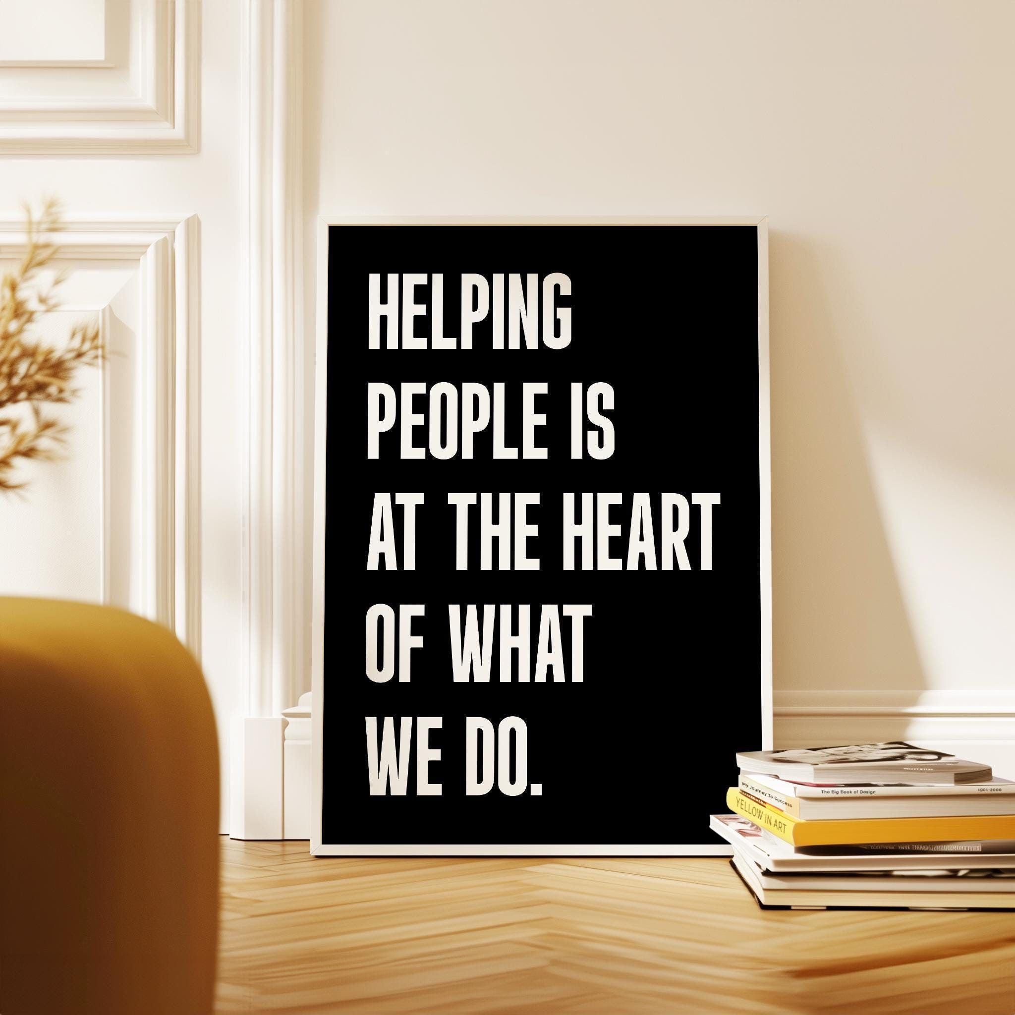 Motivational Office Wall Art, Helping People Quote Print, Minimalist Typography, Business Decor