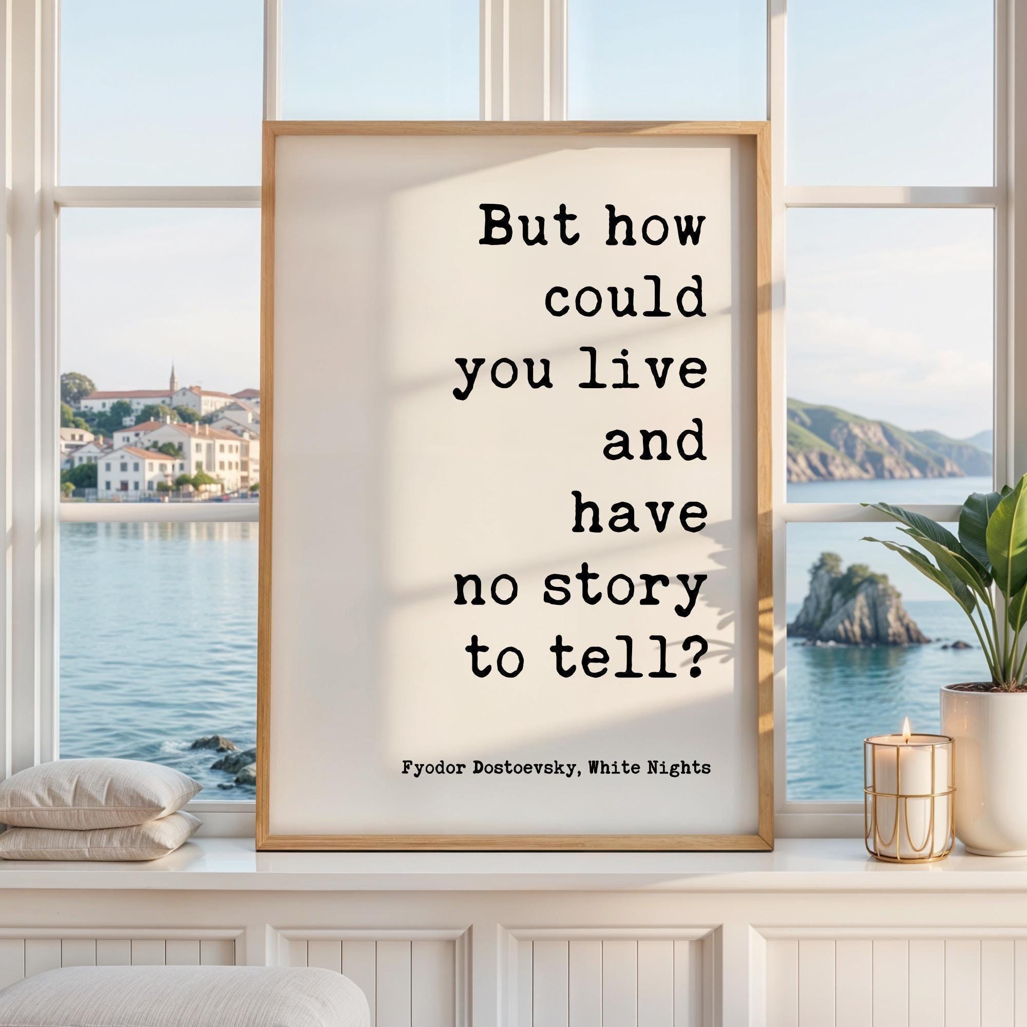 But How Could You Live And Have No Story To Tell Art Print, Fyodor Dostoevsky Quote - White Nights Classic Literature