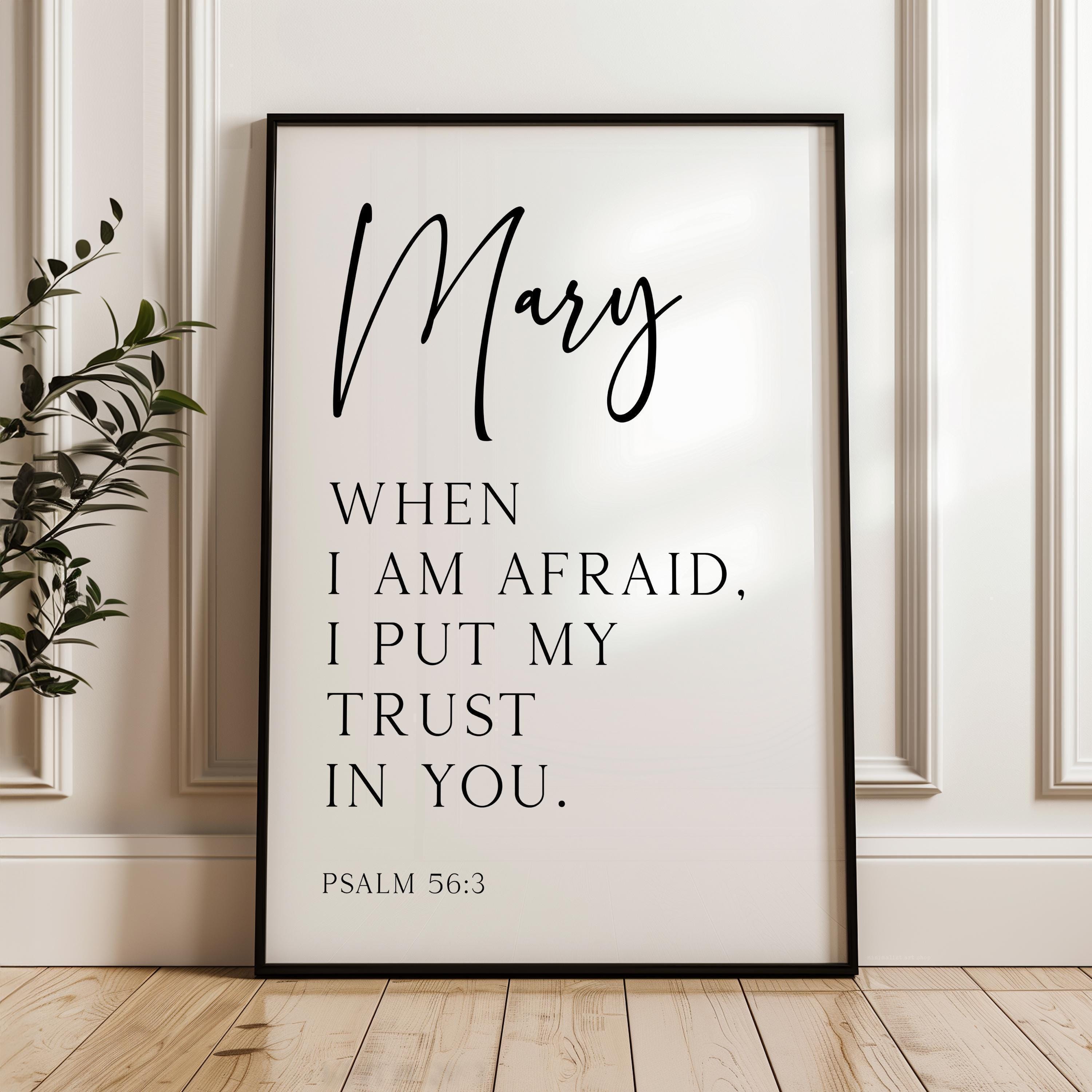 When I Am Afraid, Psalm 56:3, Personalized Typography Art Print