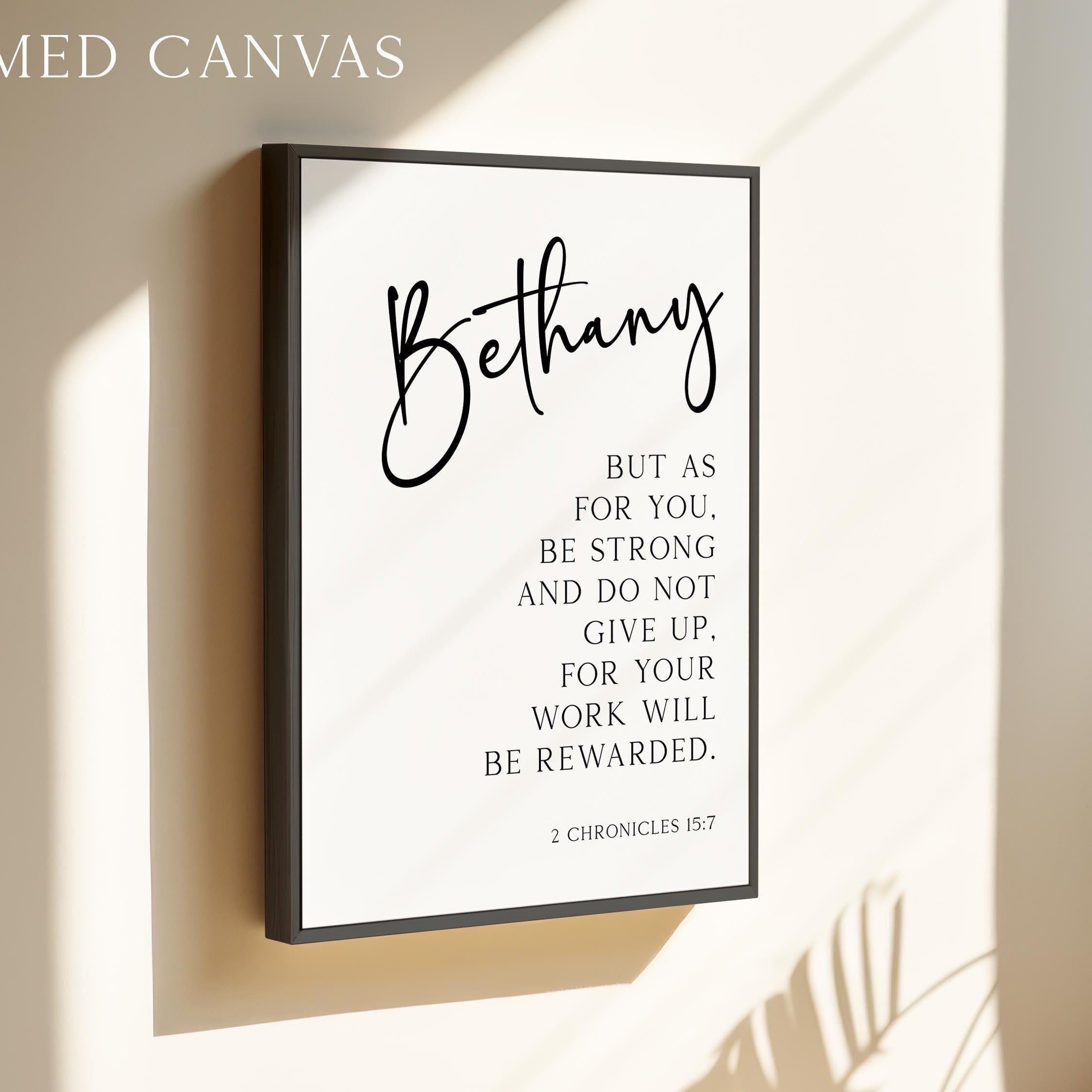 Personalized Verse Print, Be Strong and Do Not Give Up, 2 Chronicles 15:7 Scripture Gift