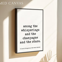 Among the Whisperings and the Champagne and the Stars Quote, F. Scott Fitzgerald, The Great Gatsby, Typography Art Print, 1925