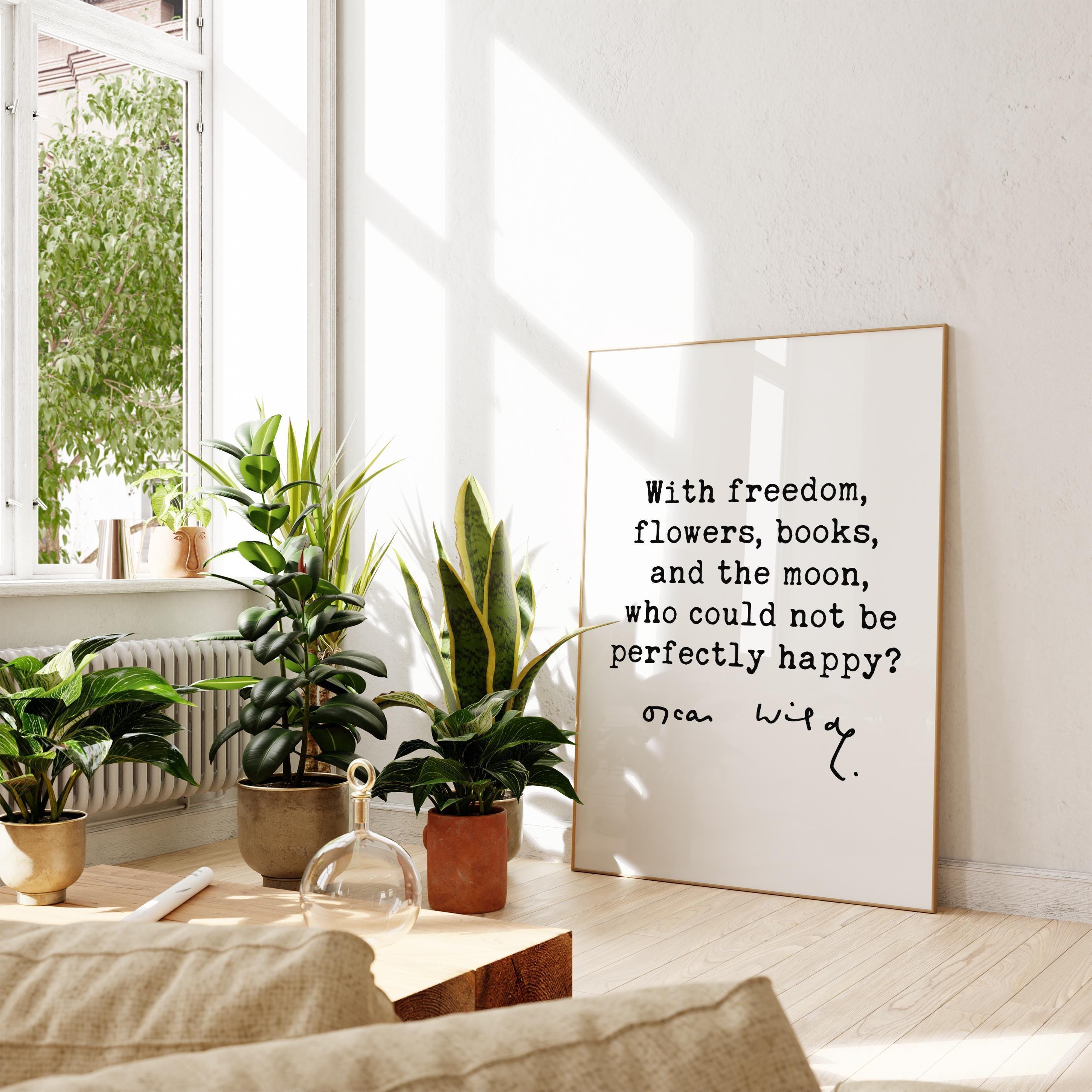 With freedom, flowers, books... Oscar Wilde Quote, Typography Art Print