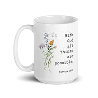 With God All Things Are Possible Matthew 19:26 Coffee Tea Mug with Wildflowers, Scripture, Bible Verse