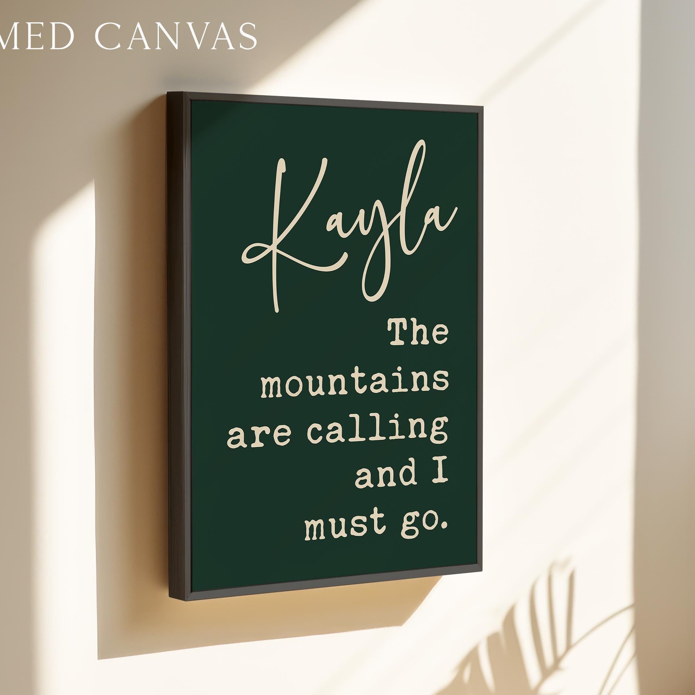 The Mountains are Calling and I Must Go, John Muir Quote, Personalized Typography Art Print