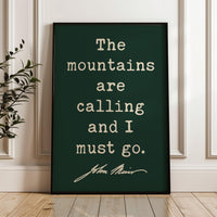 The Mountains are Calling and I Must Go, John Muir Quote, Typography Art Print