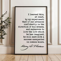 Henry David Thoreau Quote, I learned this, at least, by my experiment ... confidently in the direction of his dreams... Typography Art Print