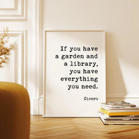If you have a garden and a library., Cicero Quote, Typography Art Print, Garden Lover