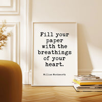 Fill Your Paper with the Breathings of Your Heart, William Wordsworth Quote, Typography Art Print, Literature, Lit, 1833