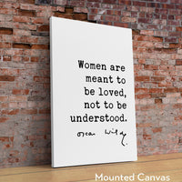 Oscar Wilde Quote, Women are meant to be loved, not to be understood. Typography Wall Art Print - Love - Romance - Gift - Wedding