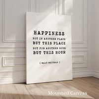 Happiness Not In Another Place But This Place Not For Another Hour But This Hour • Walt Whitman Quote • Typography Art Print • 1856