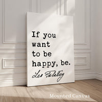 If you want to be happy, be., Leo Tolstoy Quote, Typography Art Print