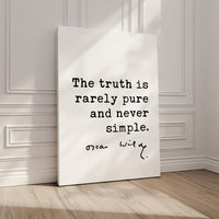 The truth is rarely pure and never simple., Oscar Wilde Quote, The Importance of Being Earnest Typography Art Print