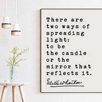 There are two ways of spreading light: to be the candle or the mirror that reflects it., Edith Wharton Quote Typography Art Print (1903)